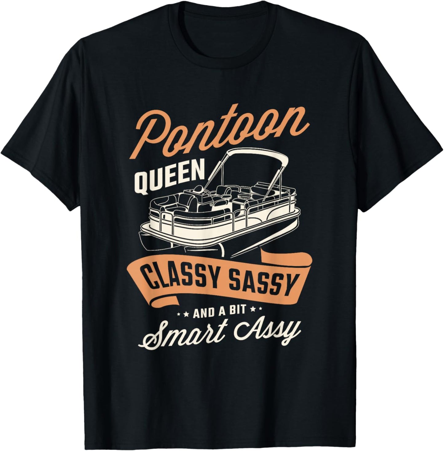 Pontoon queen classy sassy and a bit assy Pontoon boat Gifts T-Shirt - T-Shirt | Black