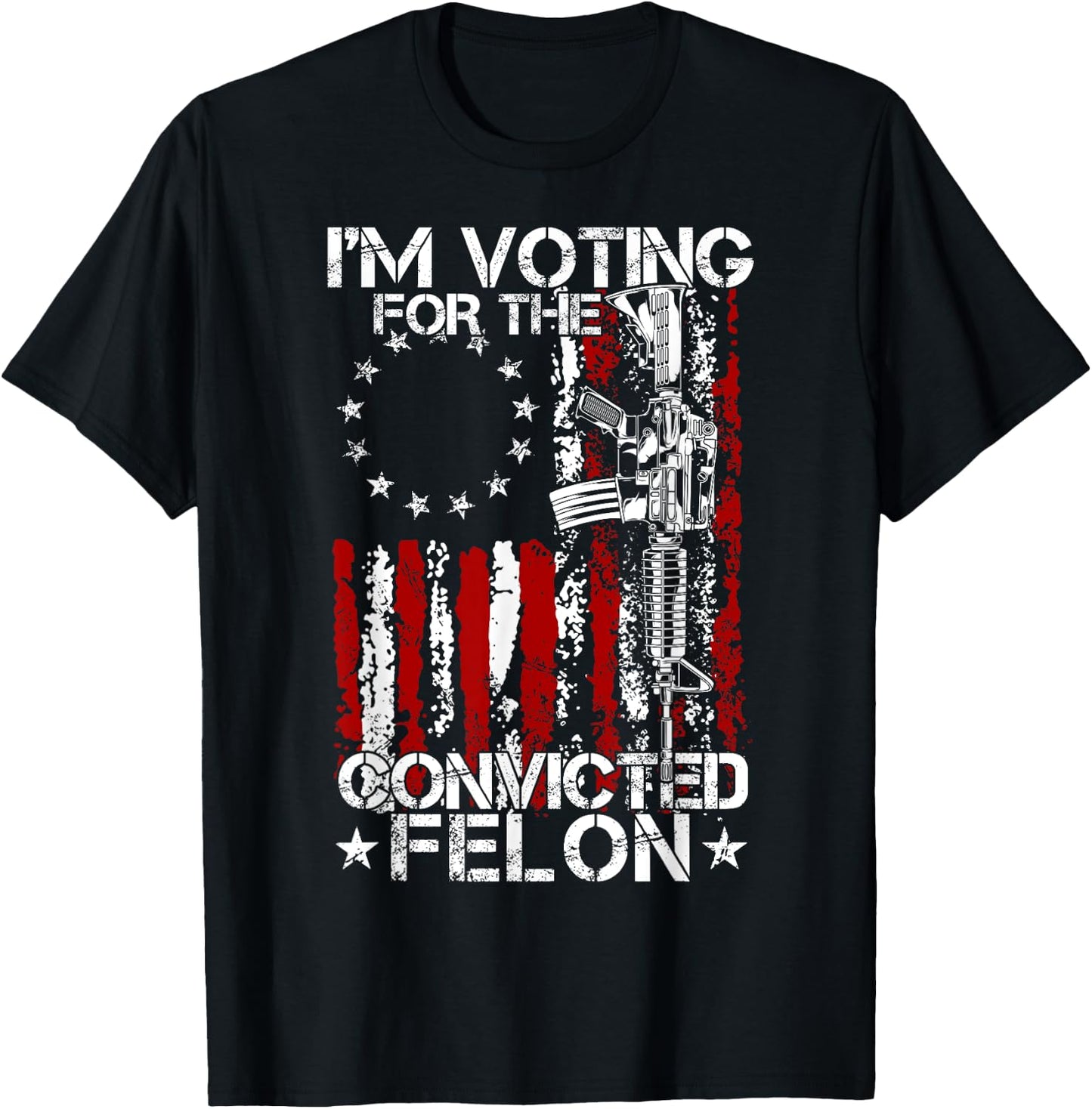 Trump 2024 Convicted Felon - I'm Voting Convicted Felon 2024 T-Shirt - T-Shirt | Black