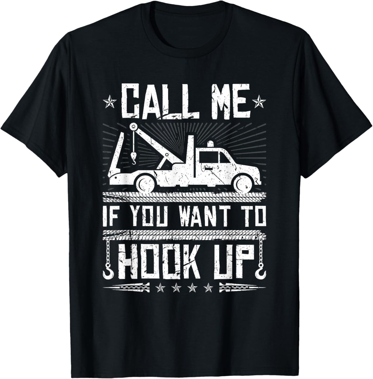 Tow Truck Driver Hook Up Quote, Tow Truck Operator T-Shirt - T-Shirt | Black