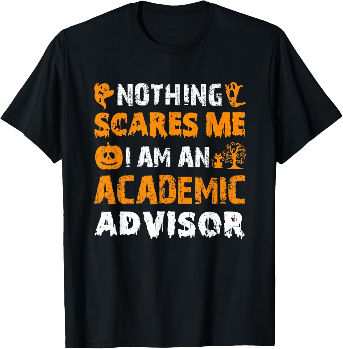 Nothing Scares Me I'm An Academic Advisor Halloween Matching T-Shirt - T-Shirt | Black