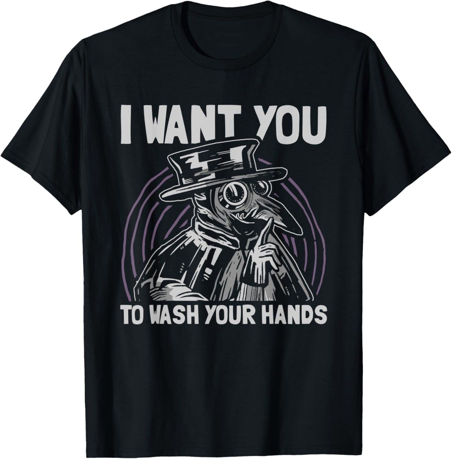 Plague Doctor I Want You To Wash Your Hands Medieval T-Shirt - T-Shirt | Black