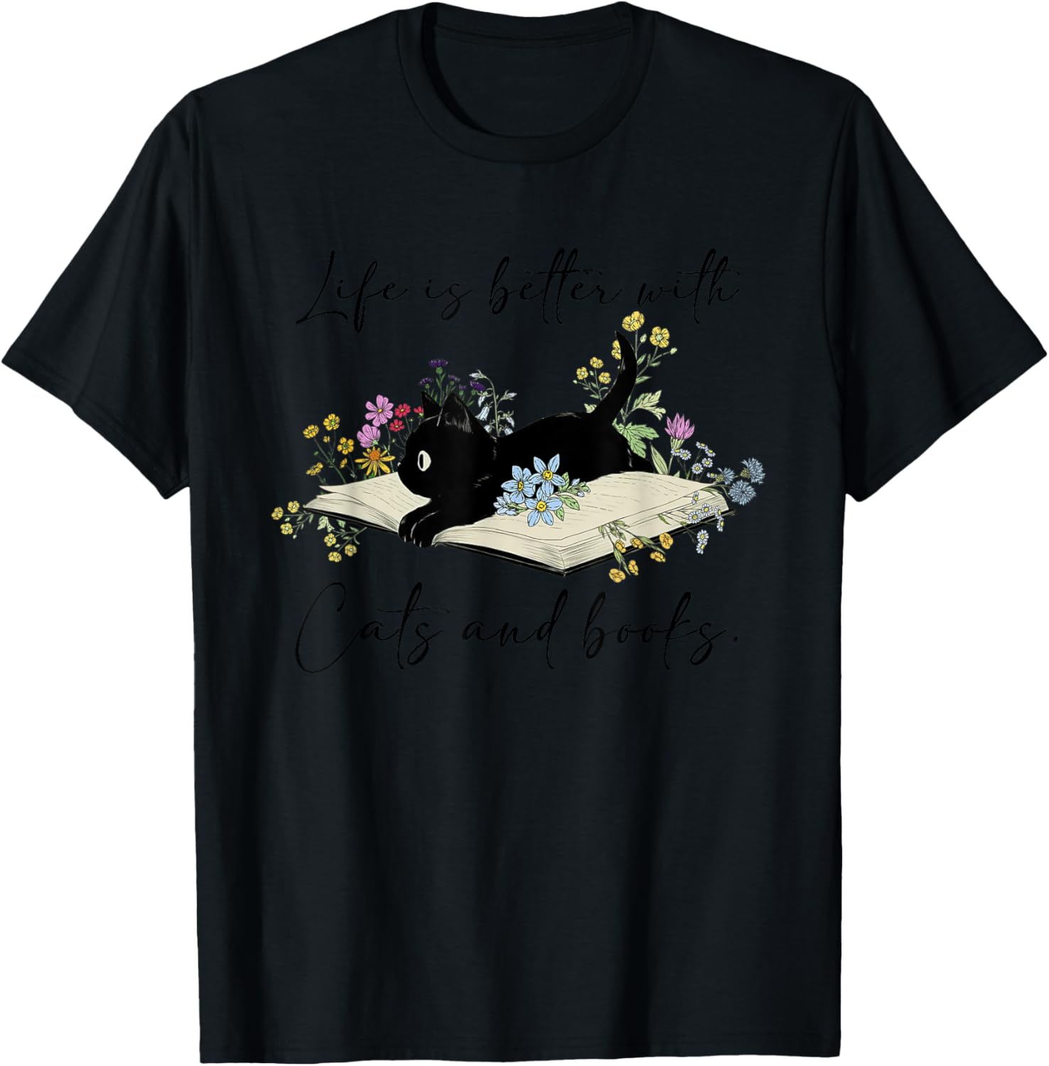 Cat Book Shirt Life is Better with Cats and Books T-Shirt - T-Shirt | Black