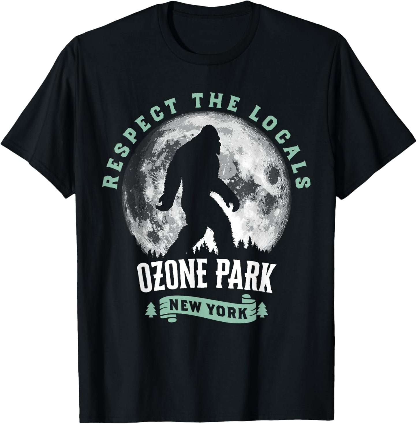 Ozone Park New York Respect The Locals Bigfoot Night Stroll T-Shirt - T-Shirt | Black