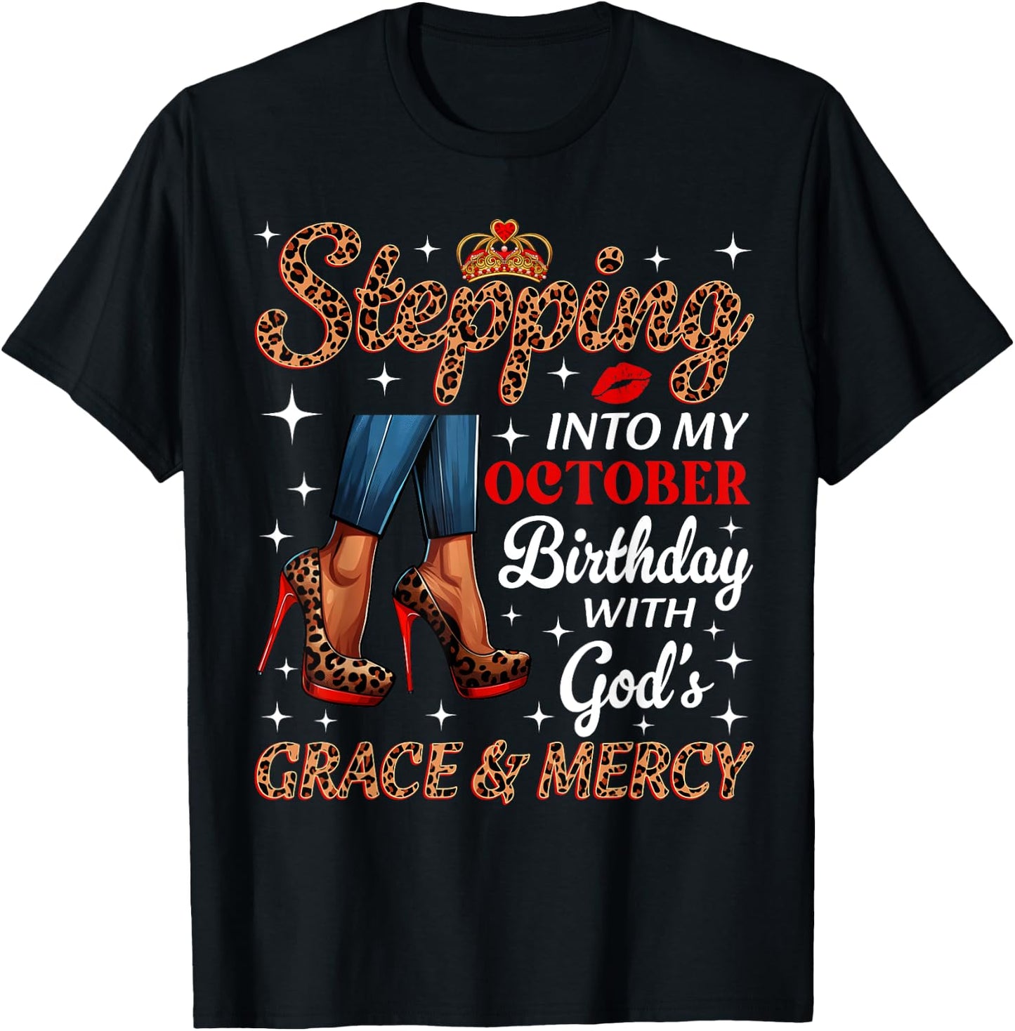 Stepping Into My October Birthday Afro Woman Leopard Heels T-Shirt - T-Shirt | Black