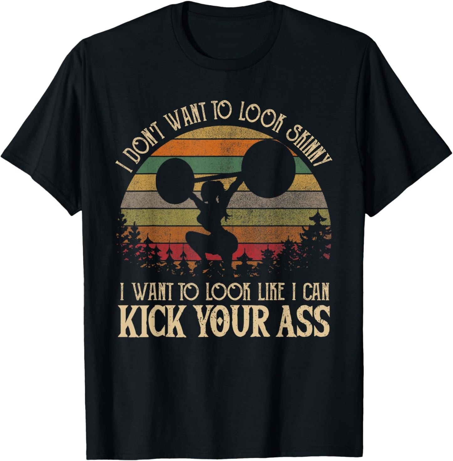 I Don't Want Skinny Funny Workout Vintage Kick Your Gym Ass T-Shirt - T-Shirt | Black