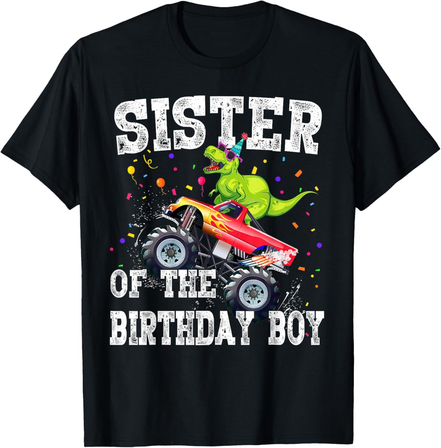 Sister of the Birthday Boy Dinosaur Monster Truck Family T-Shirt - T-Shirt | Black