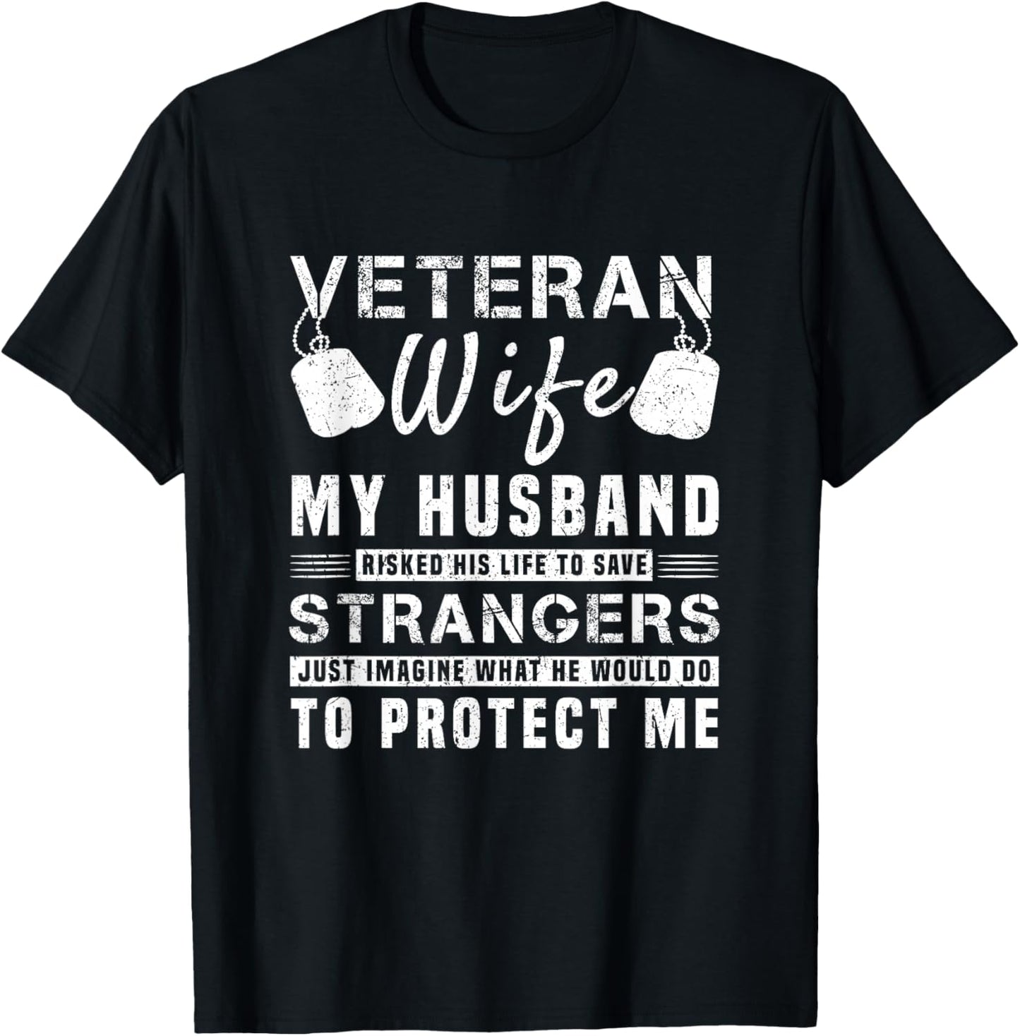 Veteran Wife My Hero Husband Risked His Life To Protect Me T-Shirt - T-Shirt | Black
