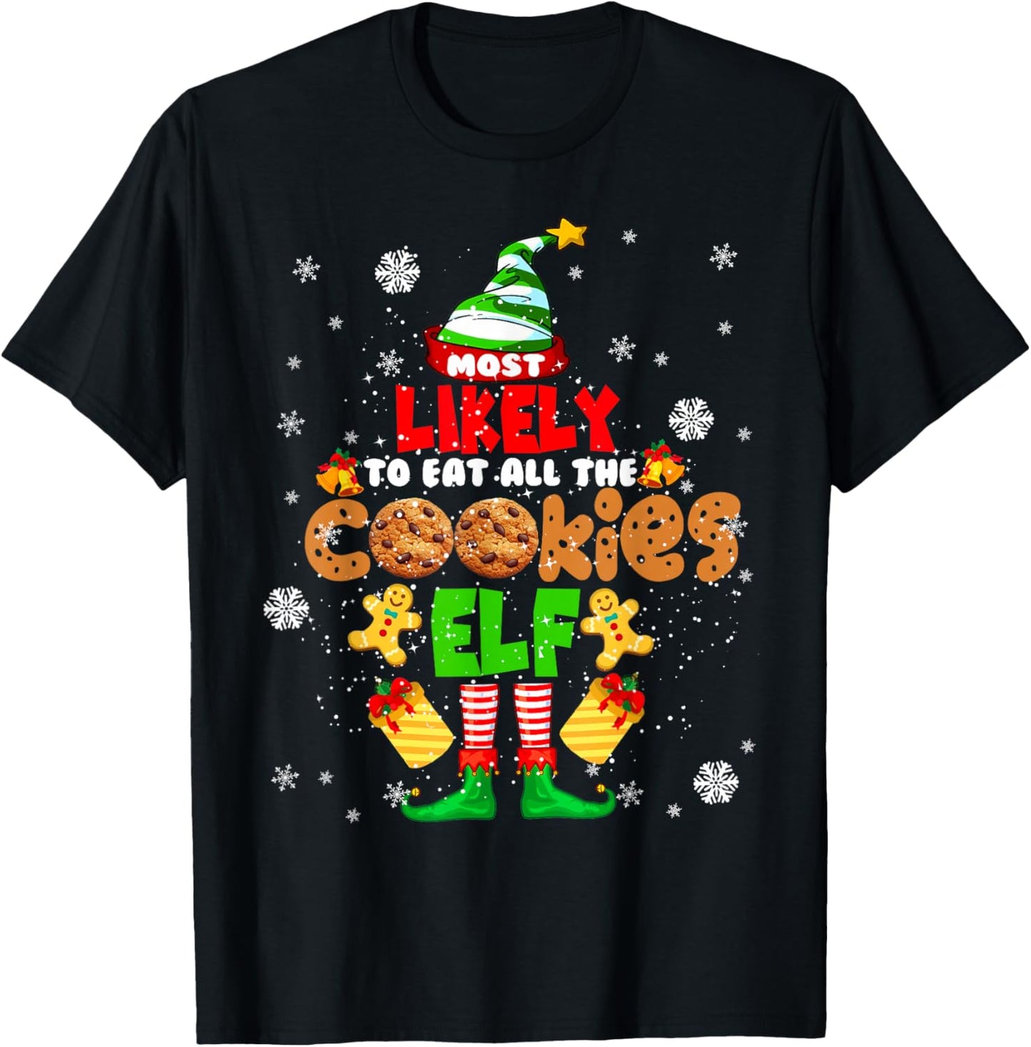 Most Likely To Eat All The Cookies Elf Christmas ELF Cookie T-Shirt - T-Shirt | Black