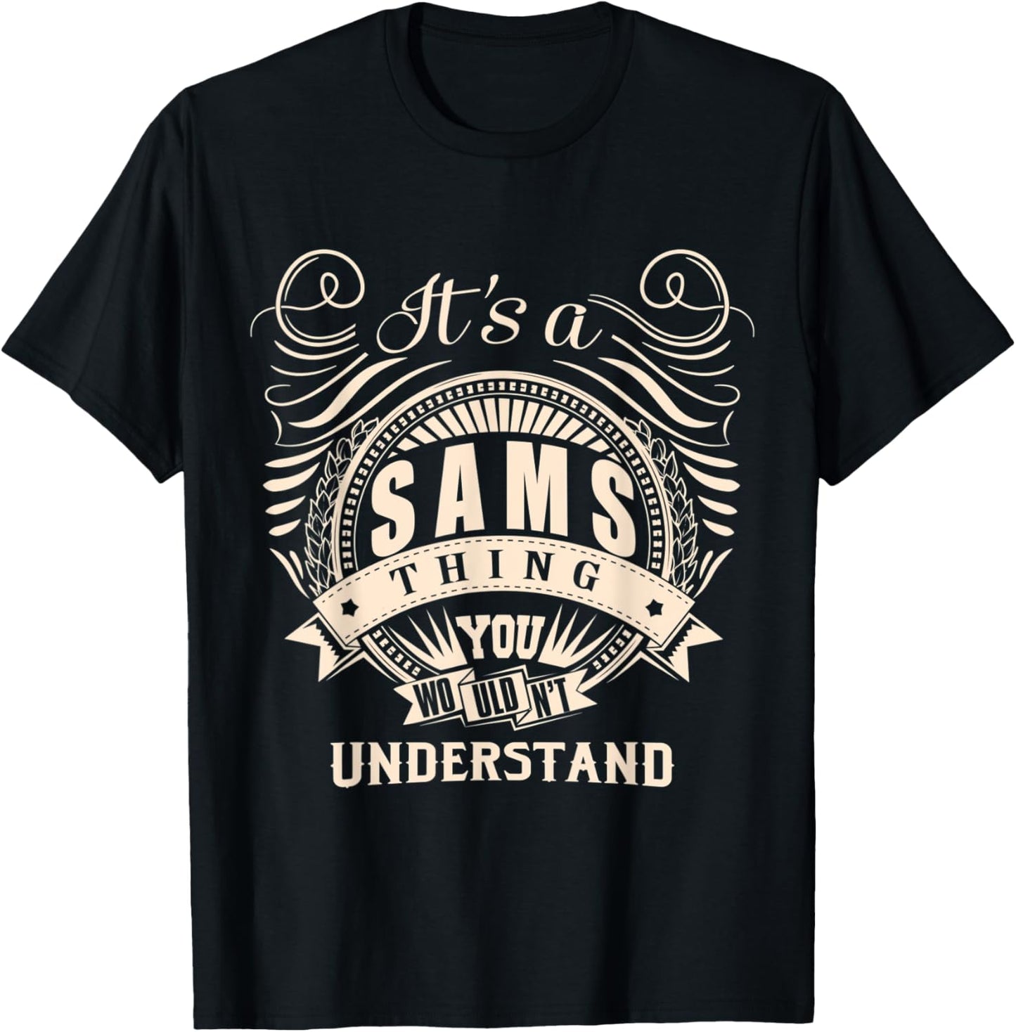 It's a SAMS thing you wouldn't understand Gifts T-Shirt - T-Shirt | Black