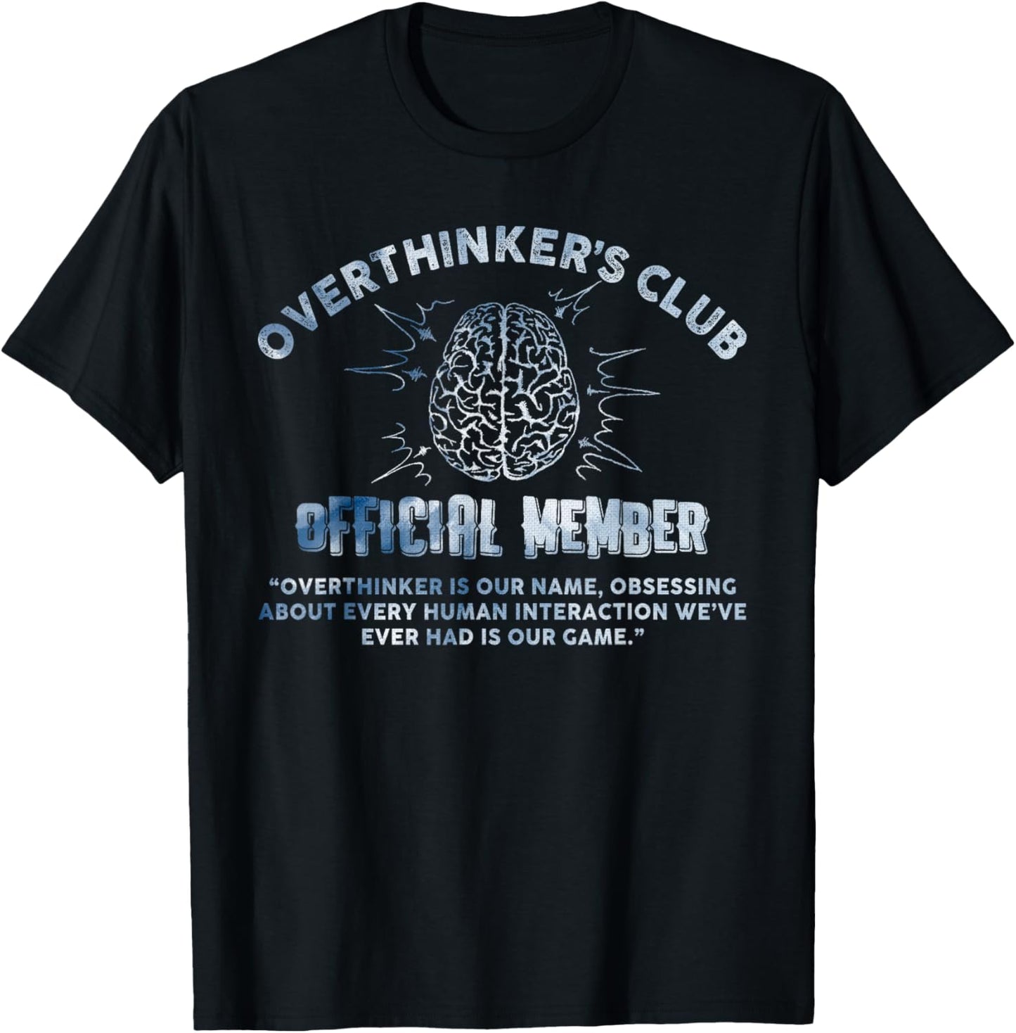 Overthinker's Club Official Member Brain T-Shirt - T-Shirt | Black
