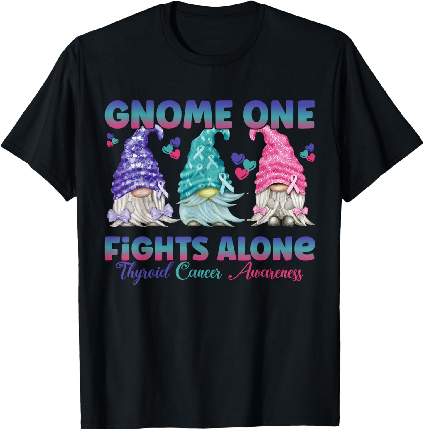 Gnome One Fights Alone Purple Teal Pink| Thyroid Awareness T-Shirt - T-Shirt | Black