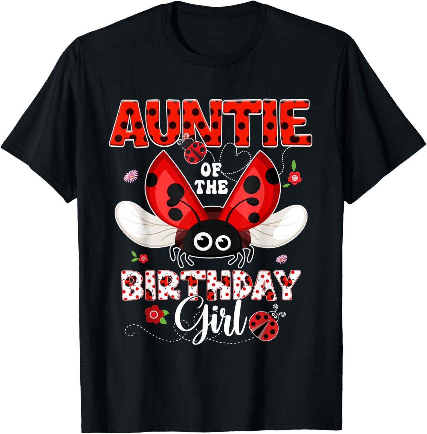 Auntie Of The Birthday Girl Ladybug Birthday Matching Family T-Shirt - T-Shirt | Black