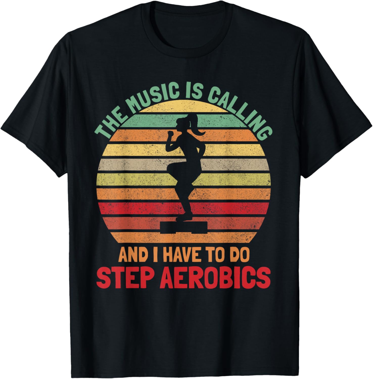 Funny Step Aerobics - The Music Is Calling Step Aerobics T-Shirt - T-Shirt | Black