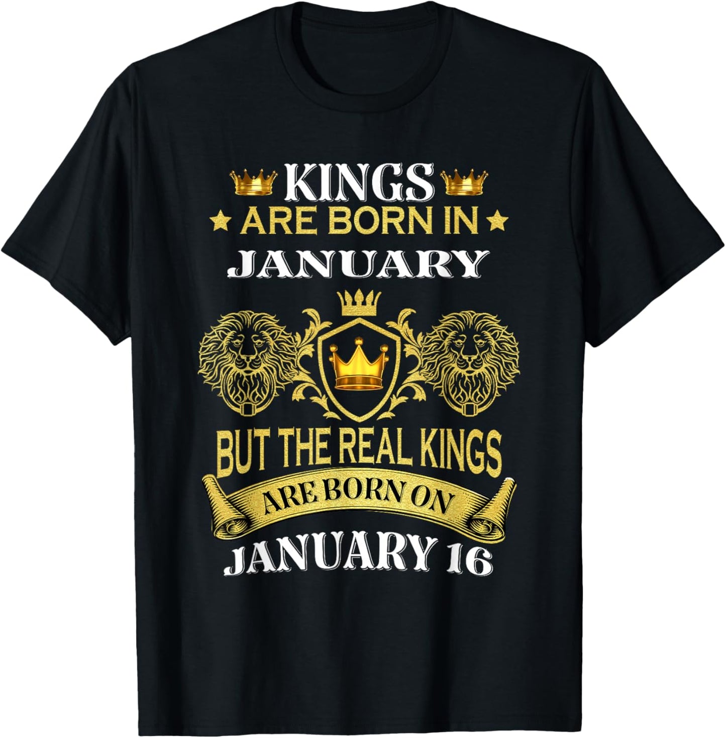 Kings Are Born On January 16th Birthday Men Boy Kid T-Shirt - T-Shirt | Black
