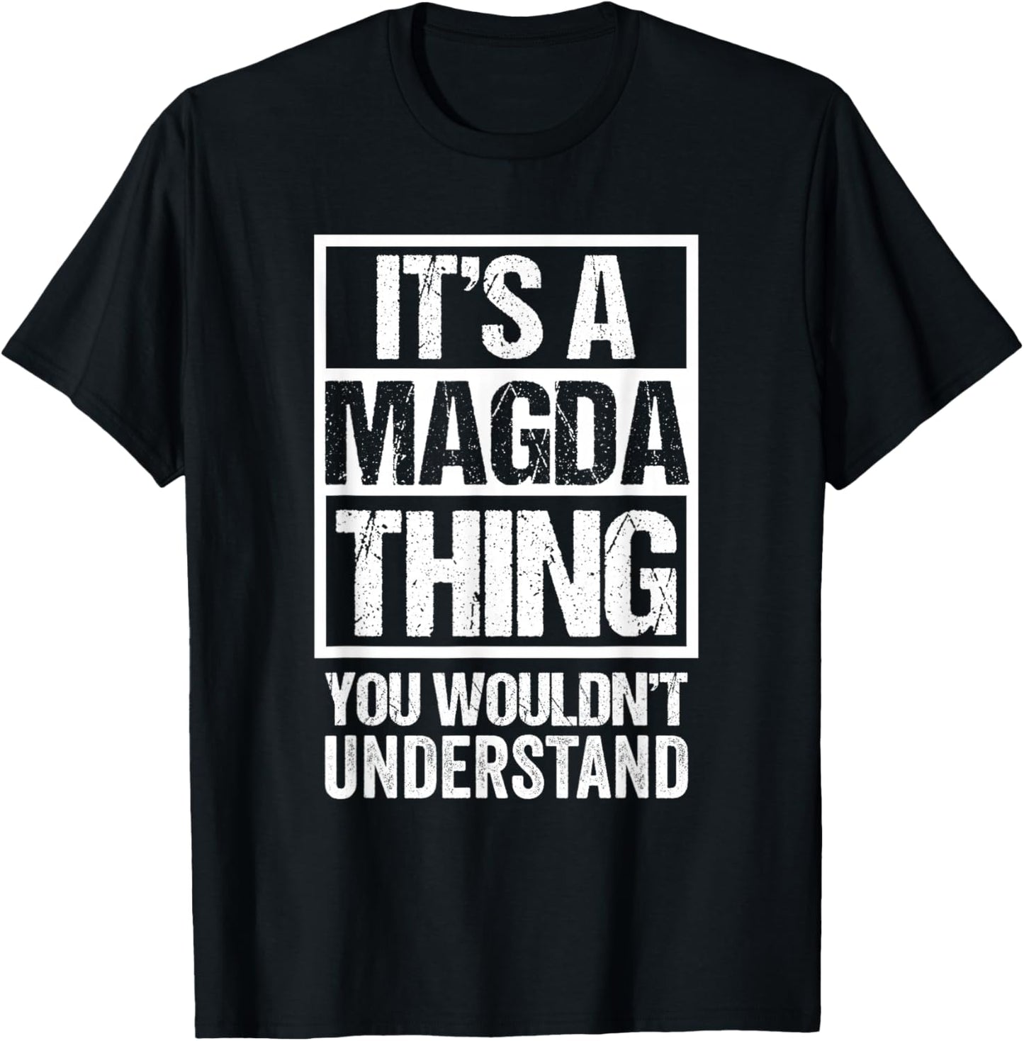 It's A Magda Thing You Wouldn't Understand First Name T-Shirt - T-Shirt | Black