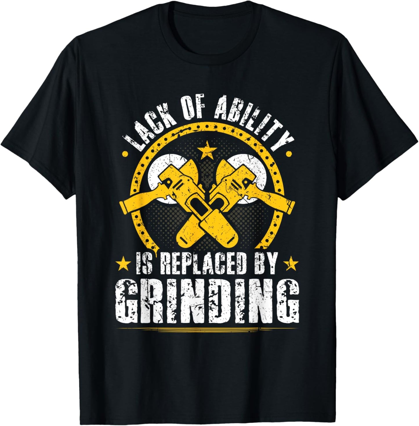 Bad Welder Grinder Quote, Funny Fabrication Welding T-Shirt - T-Shirt | Black