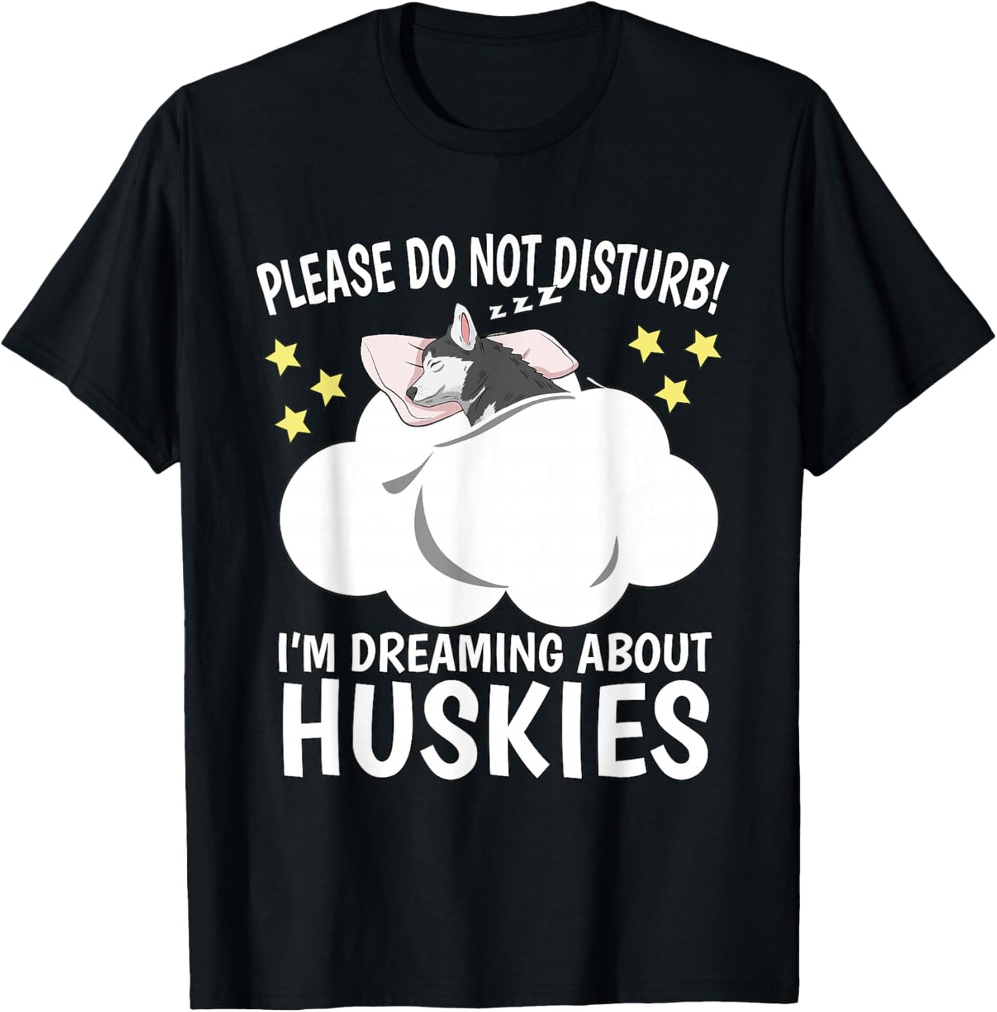 I'm Dreaming About Sleeping Shirt Naps PJ Pajama Husky T-Shirt - T-Shirt | Black