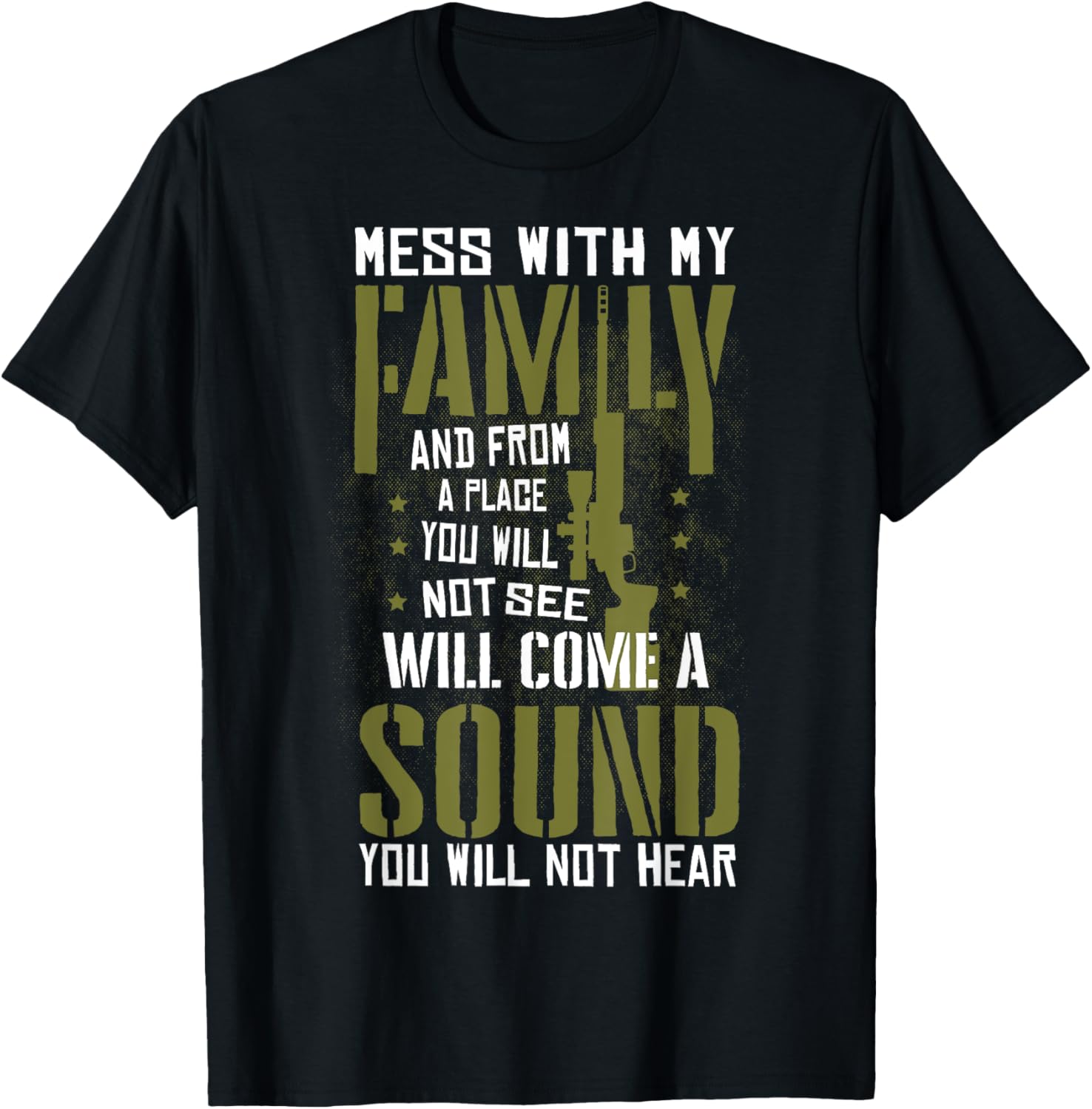 Mess With My Family - Sniper Sound - Military Family T-Shirt - T-Shirt | Black