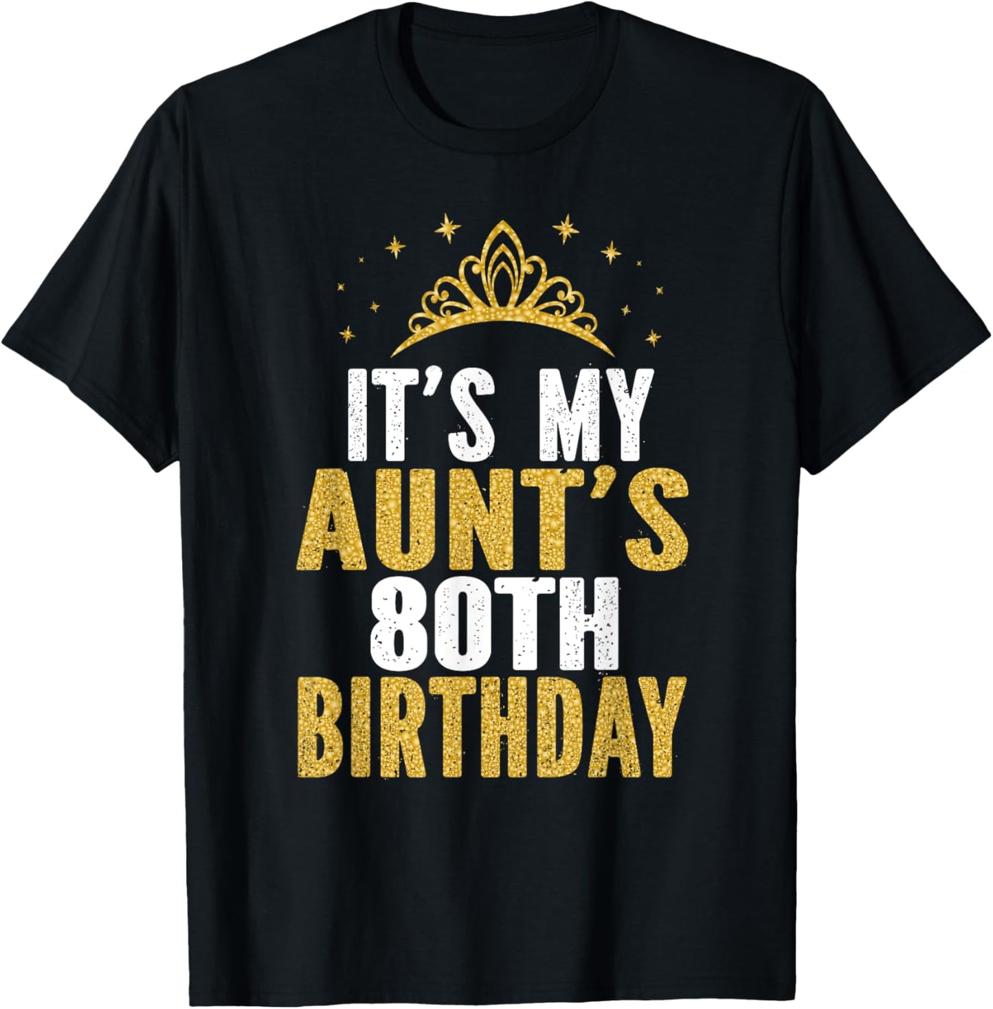 It's My Aunt's 80th Birthday Idea 80 Years Old Aunty T-Shirt - T-Shirt | Black
