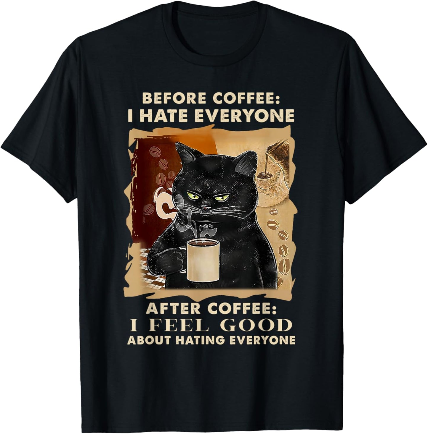 Before Coffee I Hate Everyone After Coffee Black Cat Men Women Girls Kids T-Shirt - T-Shirt | Black