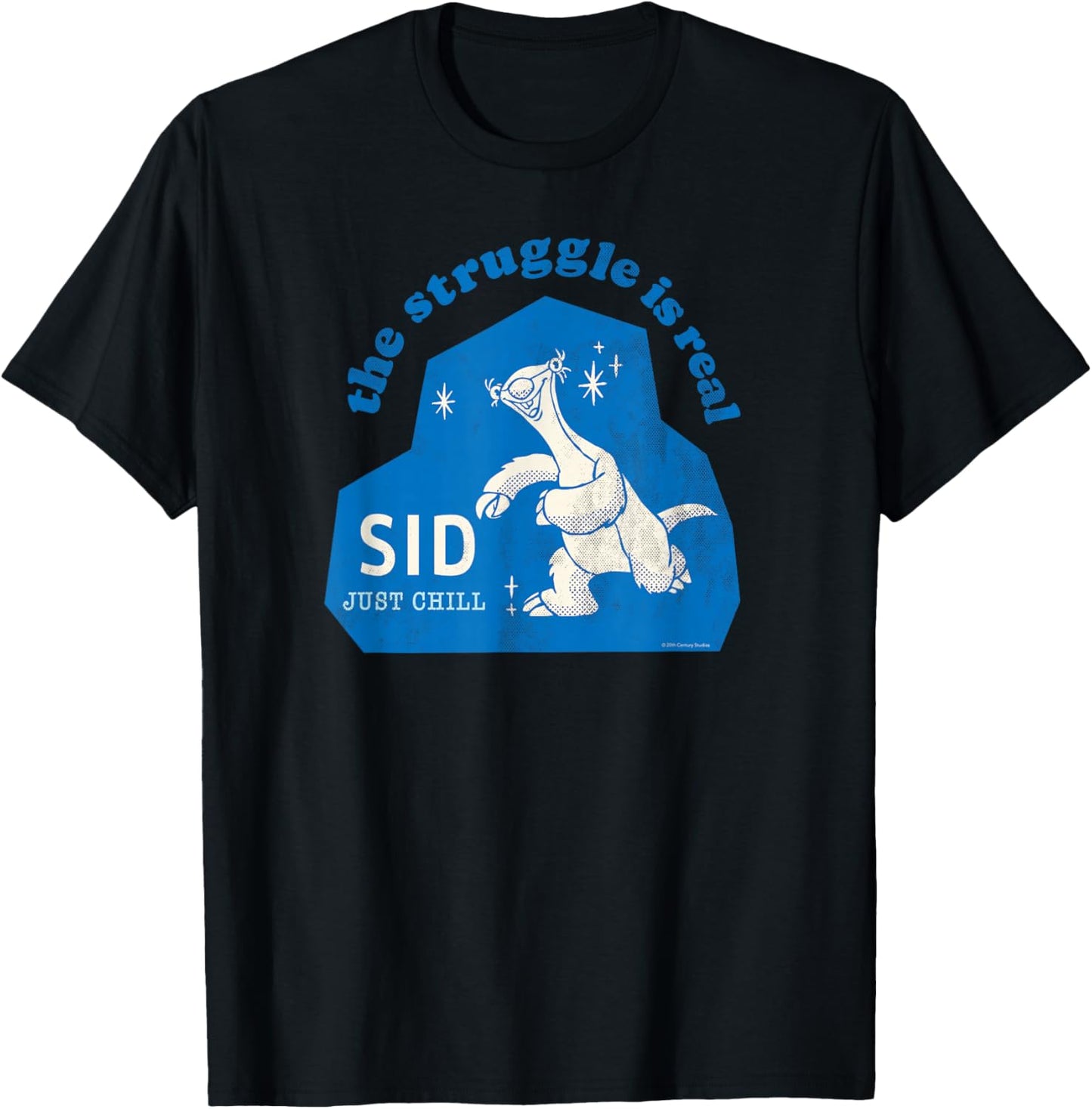 Ice Age Sid The Struggle is Real Just Chill T-Shirt - T-Shirt | Black