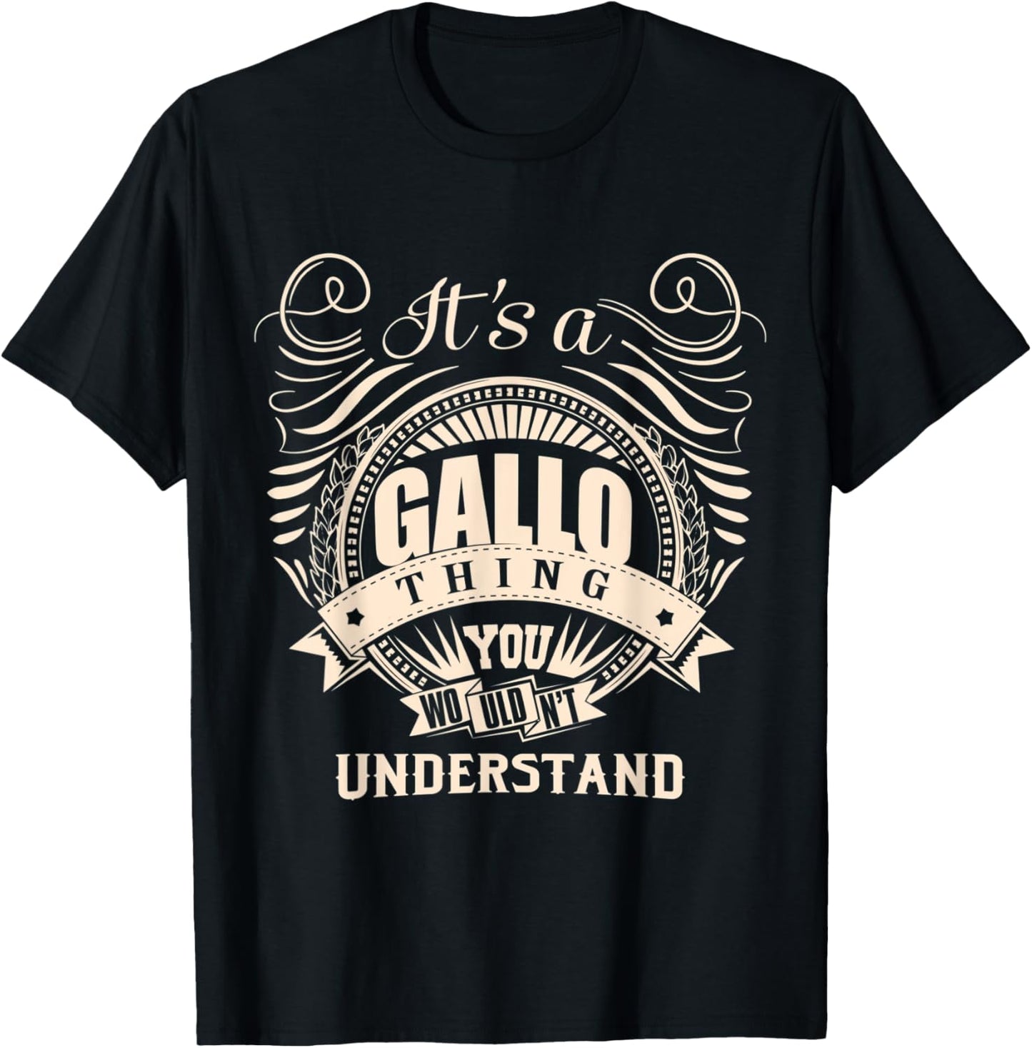 It's a GALLO thing you wouldn't understand Gifts T-Shirt - T-Shirt | Black