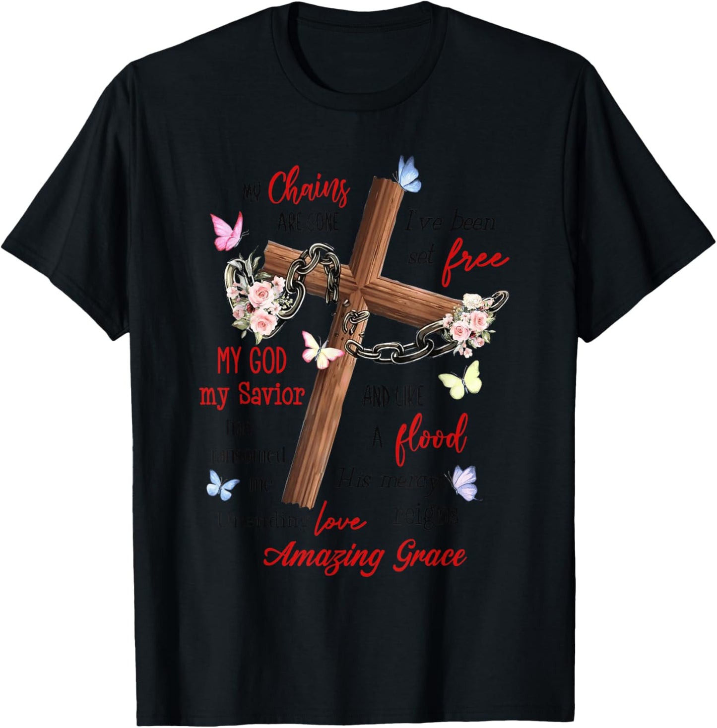 Jesus My chains are gone i've been set free my god my savior T-Shirt - T-Shirt | Black