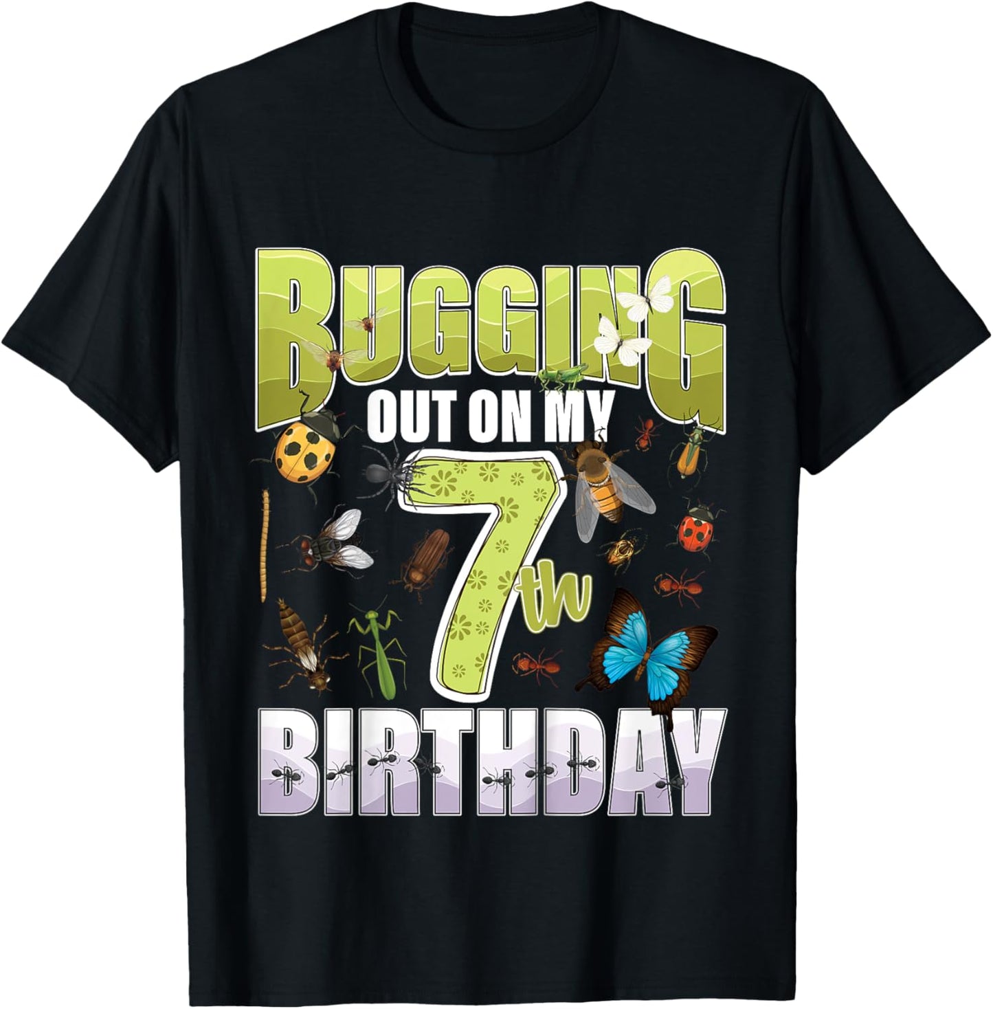 7 Year old Insect Lovers Bugging Out On My 7th Birthday Bug T-Shirt - T-Shirt | Black