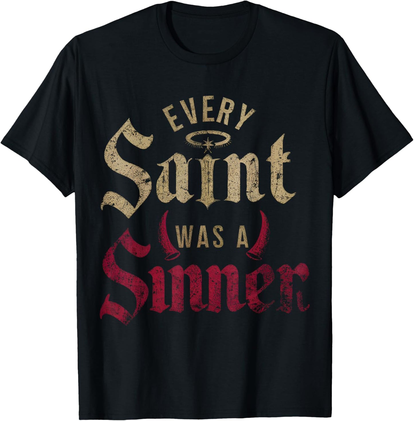 Every Saint Was A Sinner T-Shirt - T-Shirt | Black