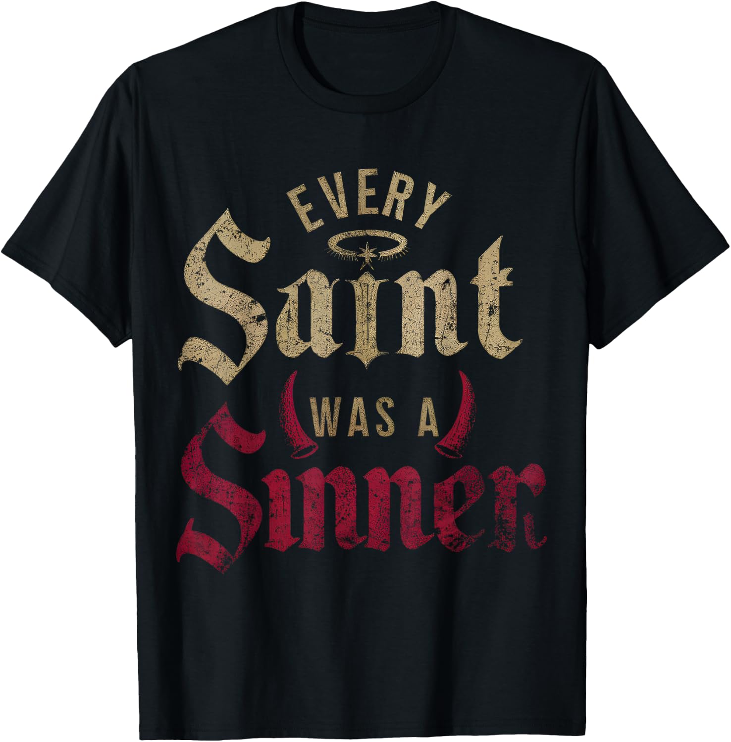 Every Saint Was A Sinner T-Shirt - T-Shirt | Black