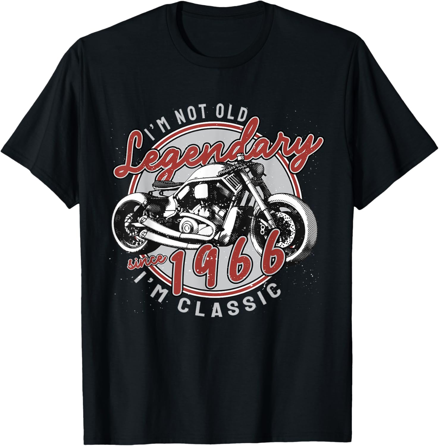 I'm Not Old I'm Classic. Biker Graphic Motorcycle 1966 55th T-Shirt - T-Shirt | Black