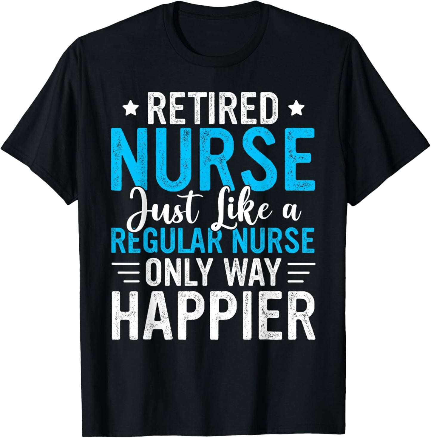 Retired Nurse Retired Nursing Funny Nurse Retirement T-Shirt - T-Shirt | Black