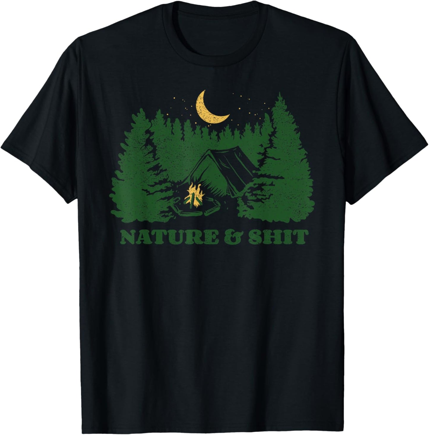 Nature and Shit - Funny Outdoors Camping Forest Stars Moon T-Shirt - T-Shirt | Black