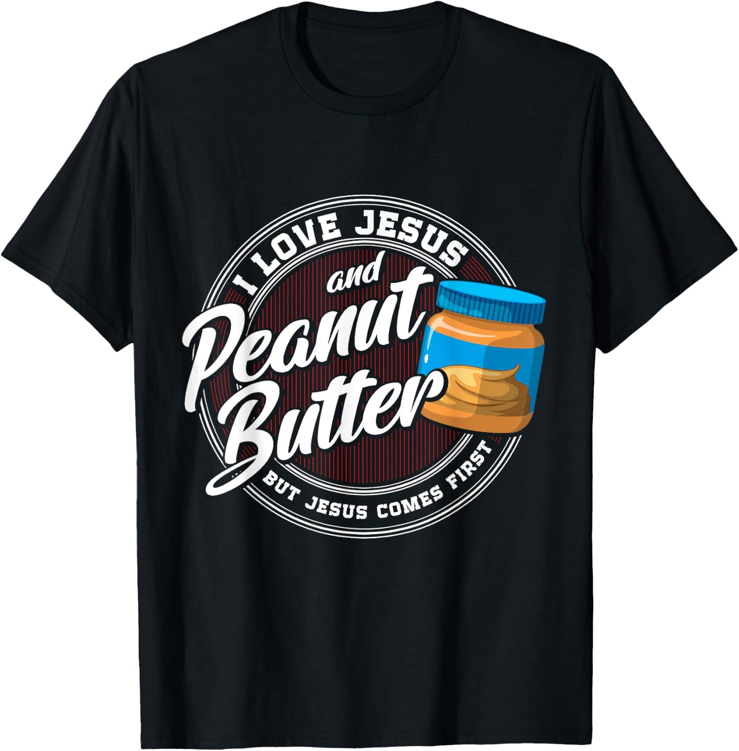 Peanut Butter Lover Love Peanut Butter Christian Religion T-Shirt - T-Shirt | Black