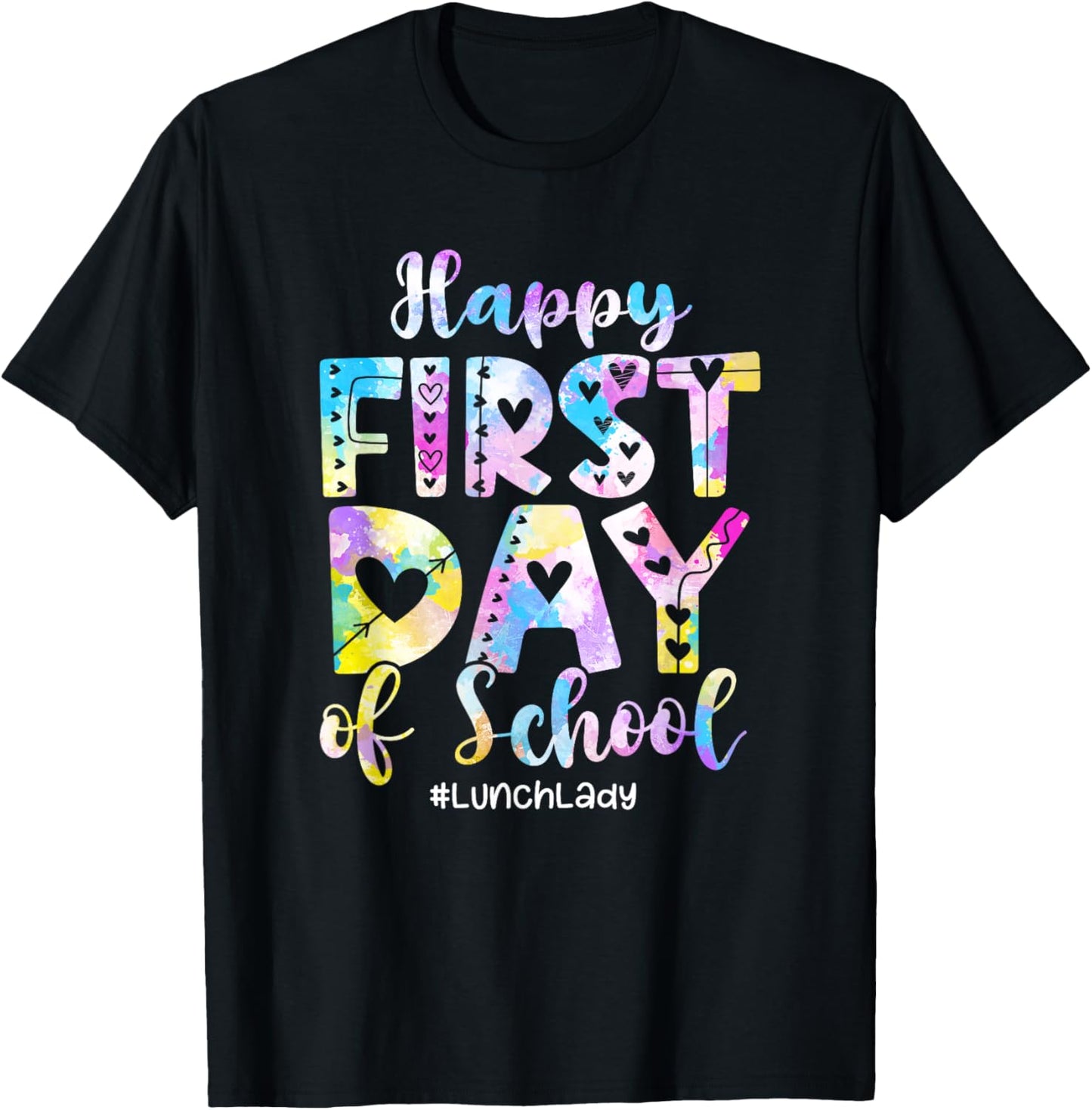 Tie Dye Lunch Lady Happy First Day Back To School T-Shirt - T-Shirt | Black