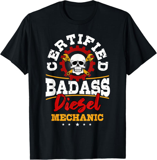 Diesel Mechanic Gifts Certified Bad Ass Diesel Mechanic T-Shirt - T-Shirt | Black