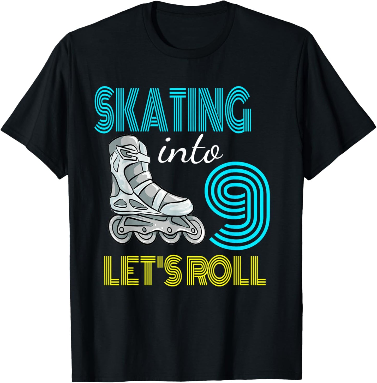 Skating Into 9 Birthday Roller In Line Boy Girl Rolling T-Shirt - T-Shirt | Black