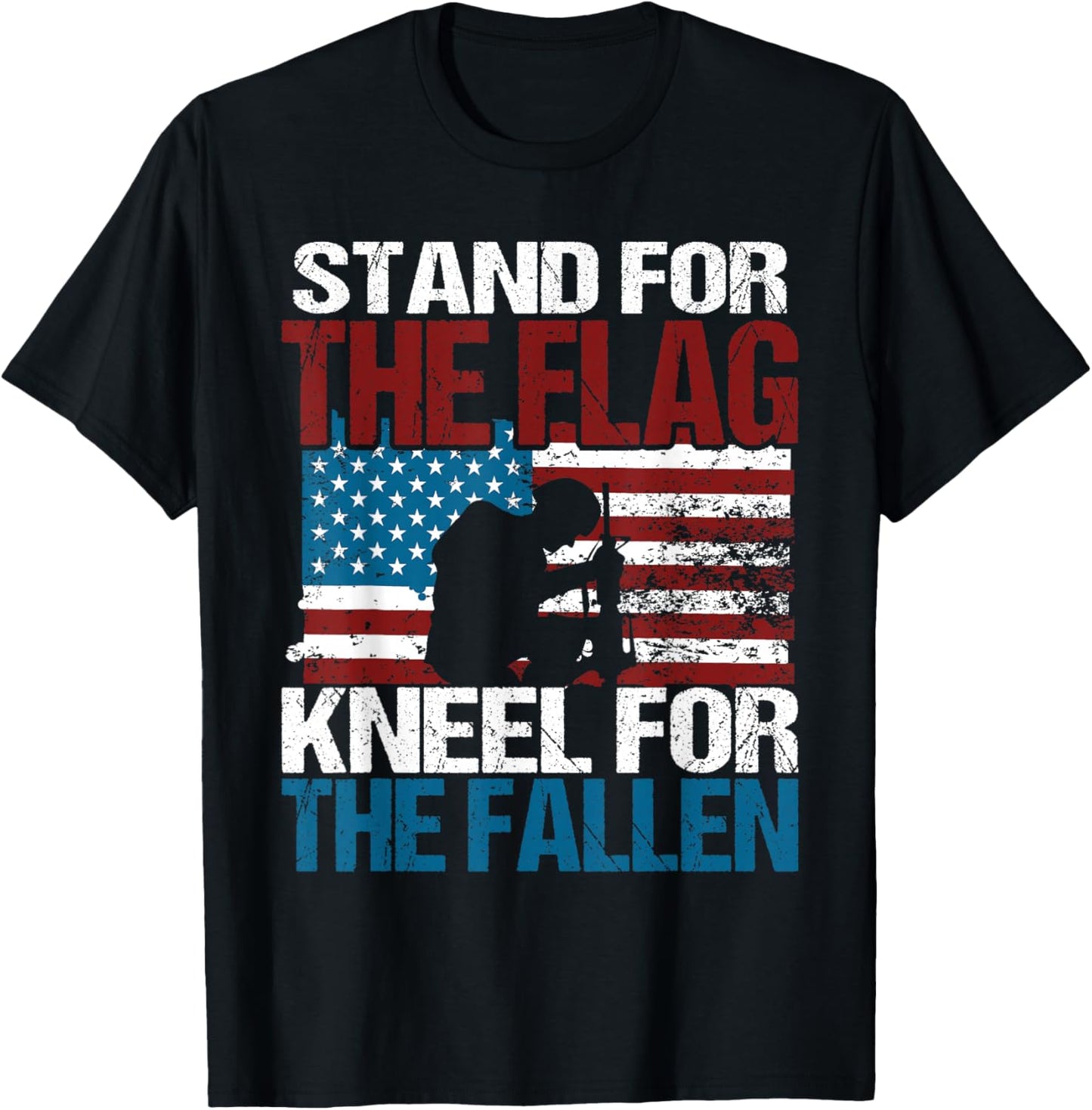Stand For The Flag Kneel For The Fallen - Patriotic Veteran T-Shirt - T-Shirt | Black