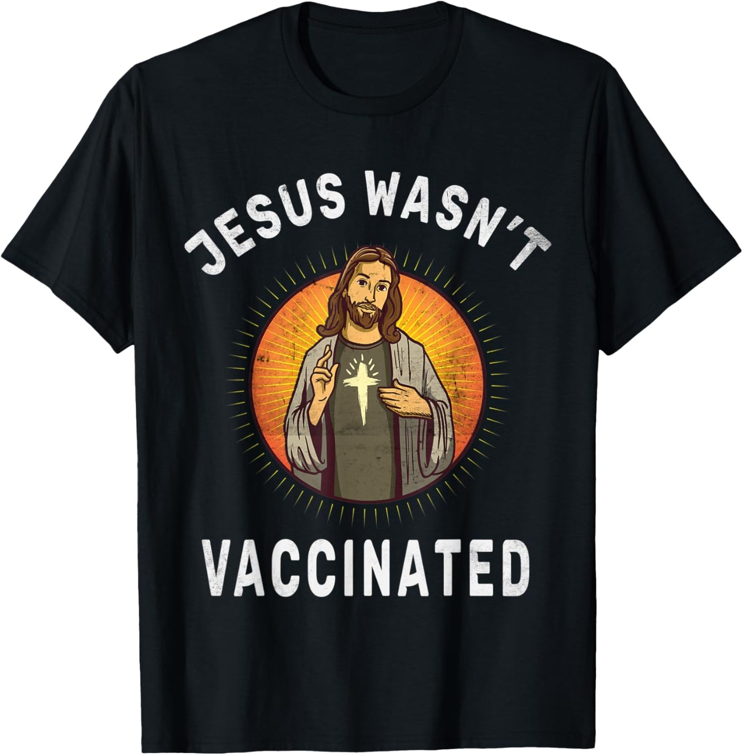 Jesus Wasn't Vaccinated Jesus Funny Christian God Religion T-Shirt - T-Shirt | Black