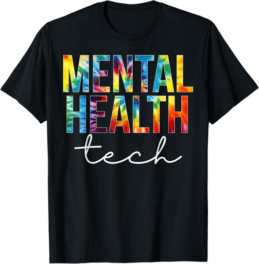 Mental Health Tech Appreciation Day Tie Dye Women For Work T-Shirt - T-Shirt | Black