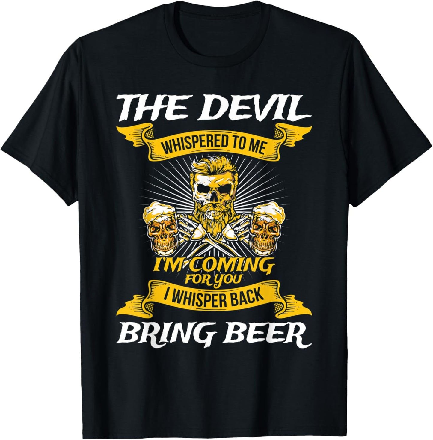The Devil Whispered To Me I'm Coming For You T-Shirt - T-Shirt | Black