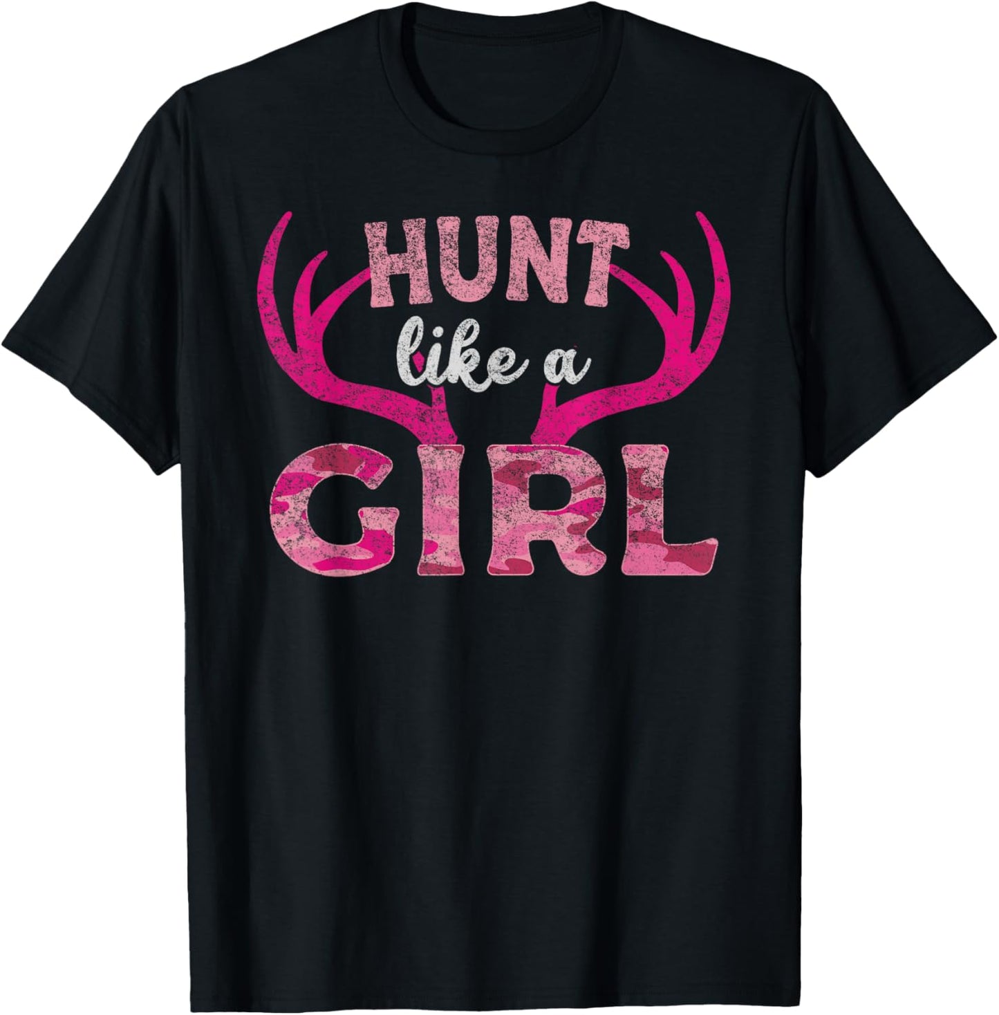 Deer Hunting Hunt Like A Girl Girl Hunter T-Shirt - T-Shirt | Black