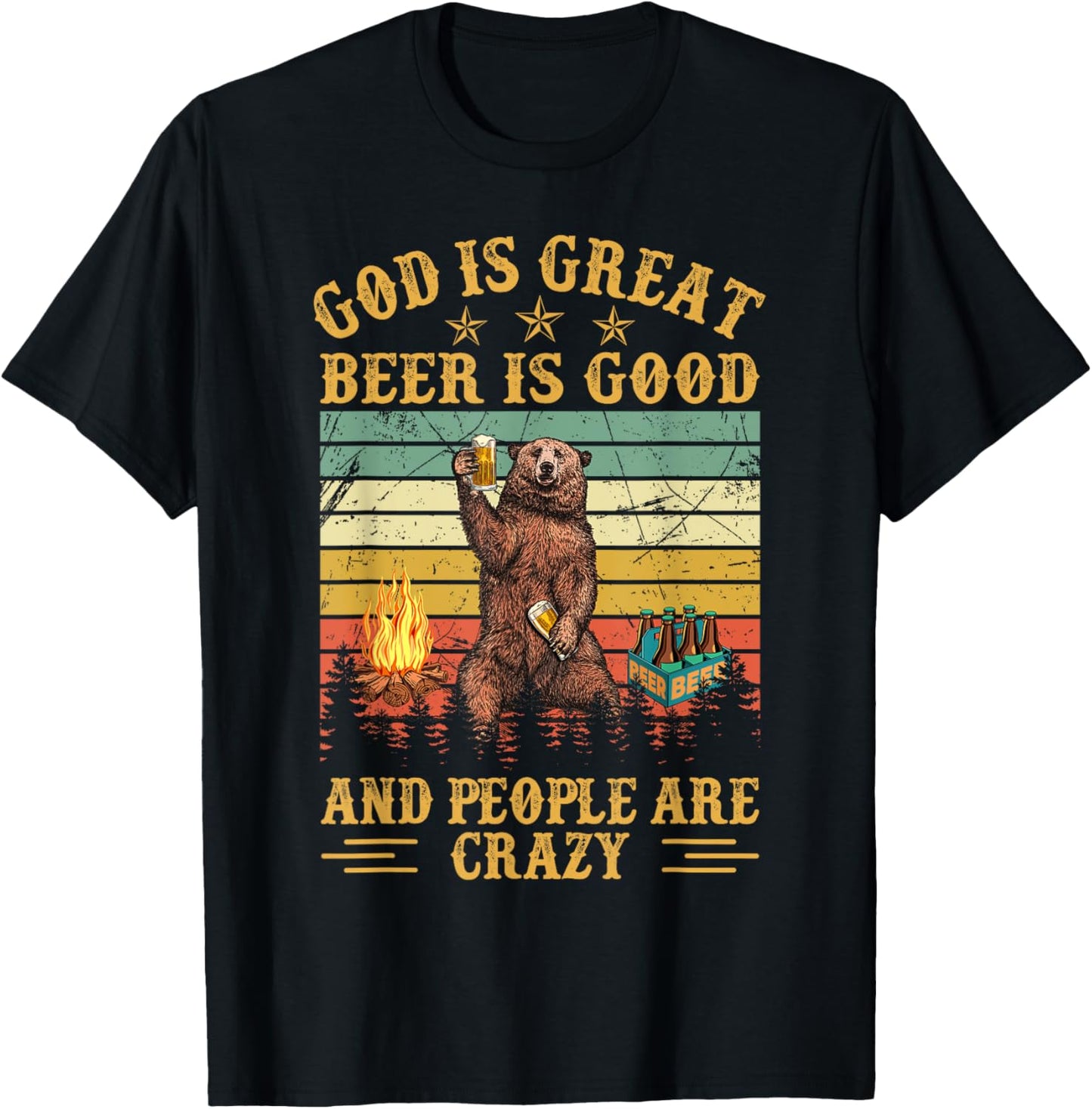 God Is Great Beer Is Good And People Are Crazy T-Shirt - T-Shirt | Black