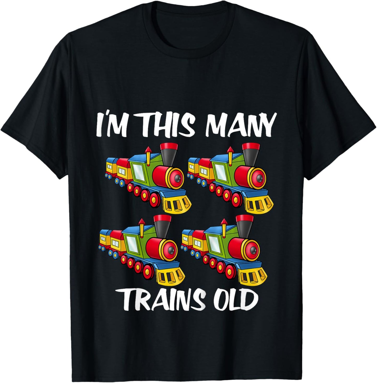 Kids I'm this many Trains Old Boy 4th Birthday 4 Years Old T-Shirt - T-Shirt | Black