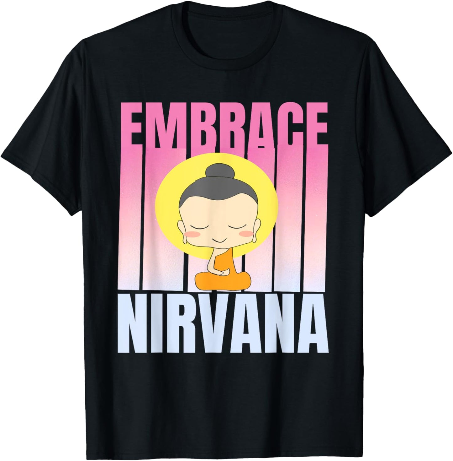 Embrace Nirvana Happy Meditating Zen Buddha Nirvana T-Shirt - T-Shirt | Black