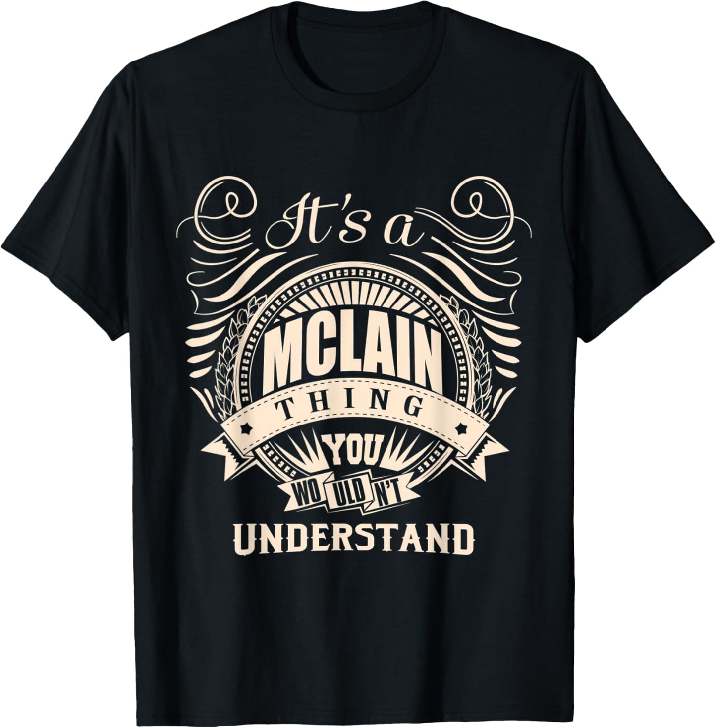 It's a MCLAIN thing you wouldn't understand Gifts T-Shirt - T-Shirt | Black