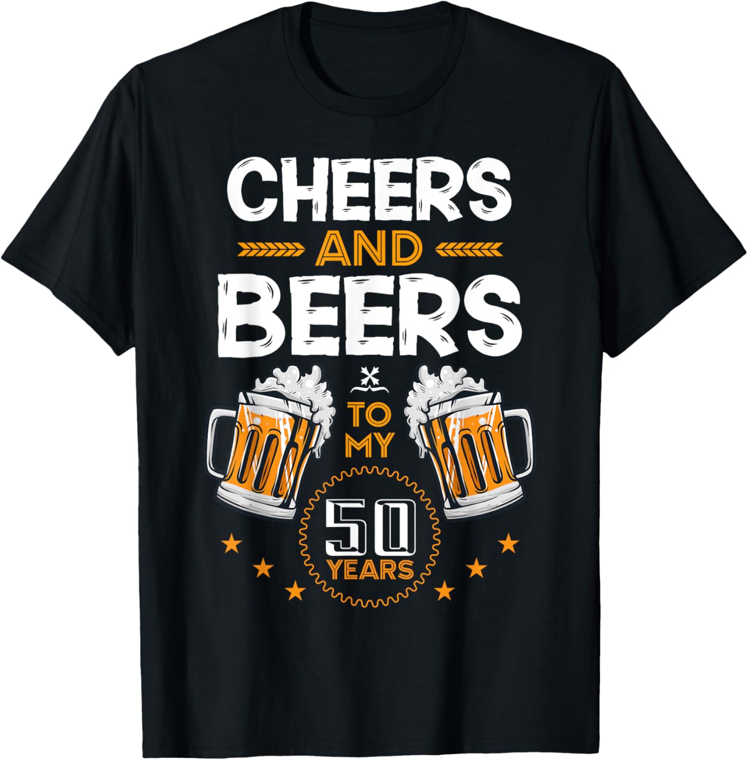 Cheers and Beers To My 50 Years 50th Birthday Drinking Beer T-Shirt - T-Shirt | Black