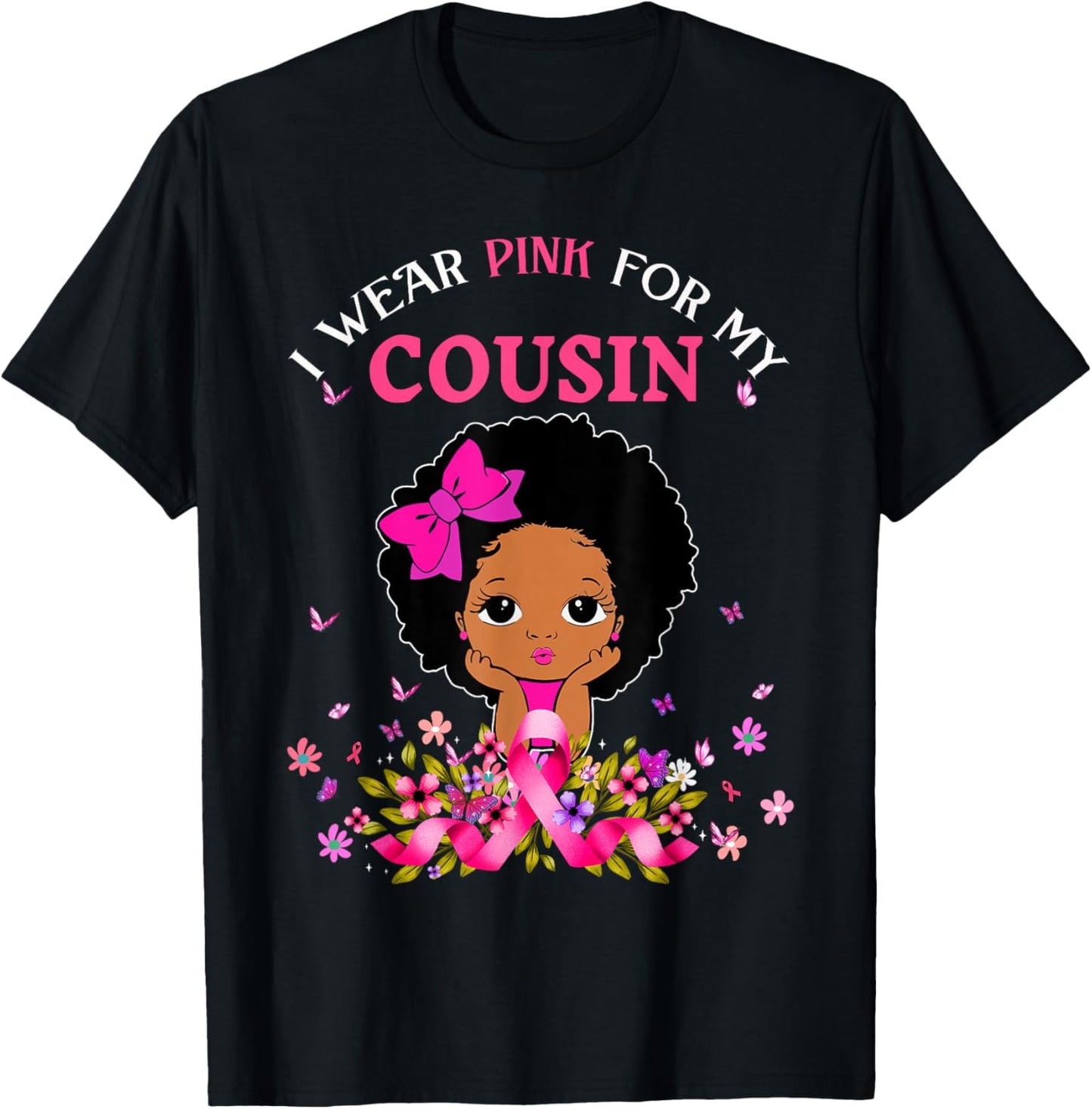 I Wear Pink For My Cousin Breast Cancer Support Afro Girls T-Shirt - T-Shirt | Black
