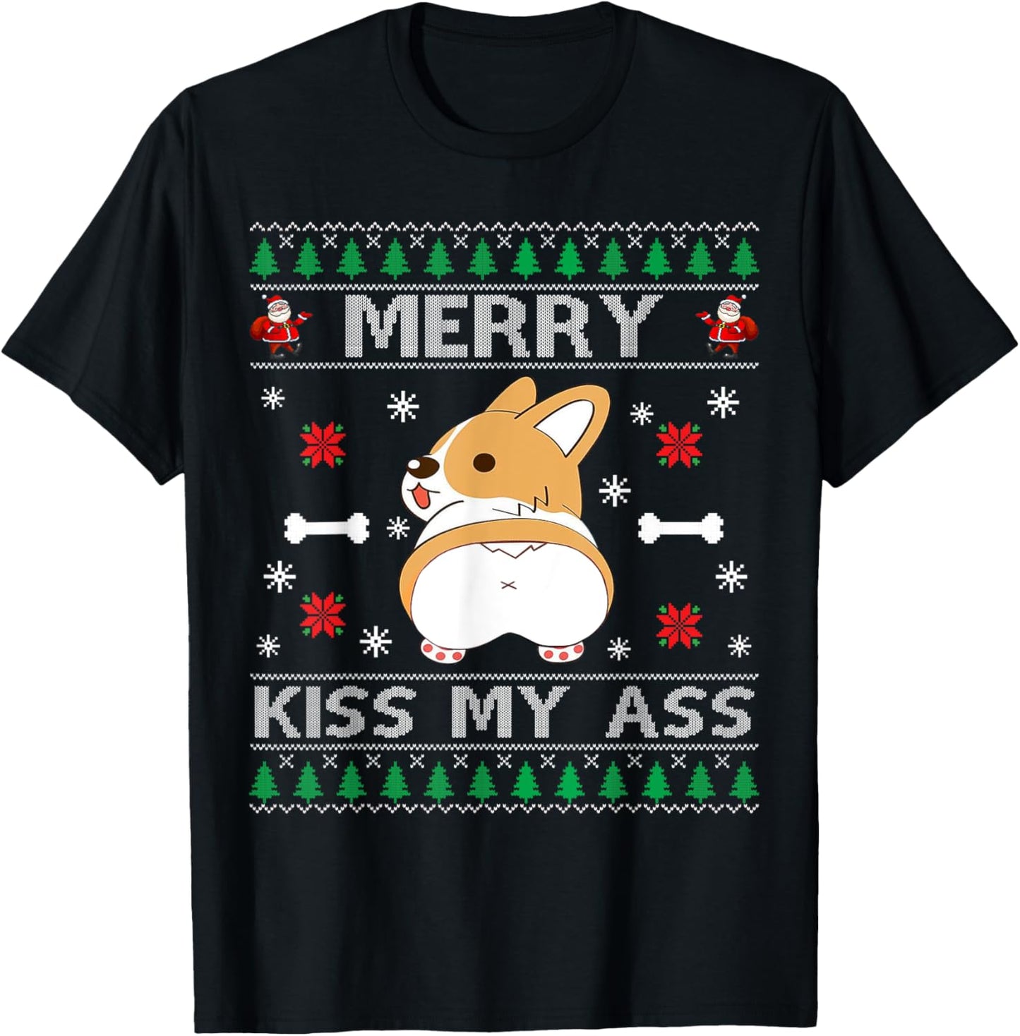 Merry Kiss My Ass Cute Corgi Dog Ugly Christmas Sweater Men Women T-Shirt - T-Shirt | Black