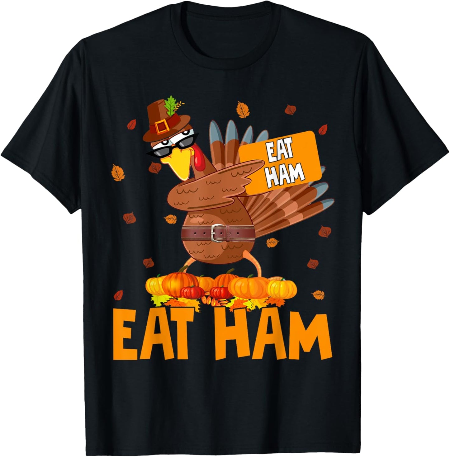 Thanksgiving Eat Ham Funny Turkey Dabbing Autumn Pumpkin T-Shirt - T-Shirt | Black